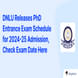 DNLU Releases PhD Entrance Exam Schedule for 2024-25 Admission, Check Exam Date Here